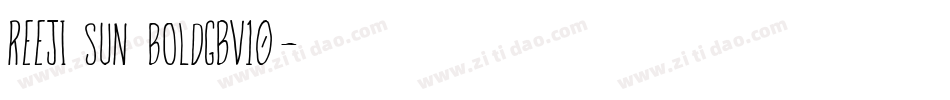 REEJI sun boldGBV10字体转换